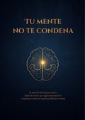 Tu Mente NO TE Condena